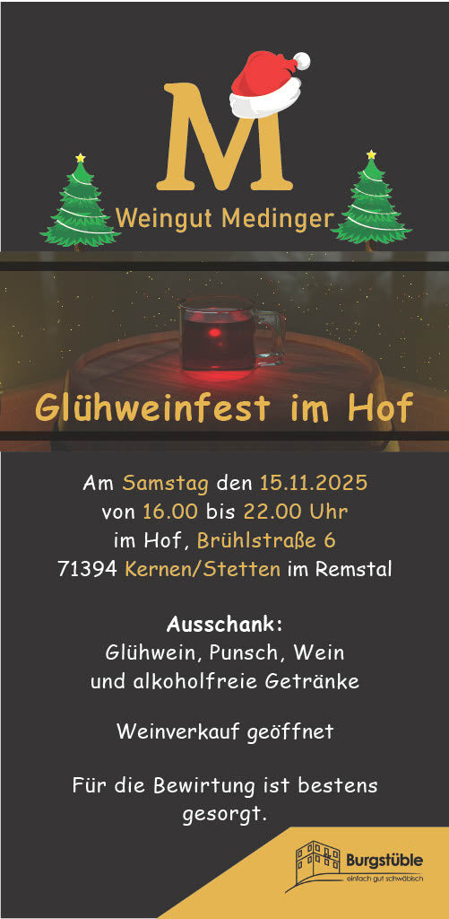 Medinger´s Glühweinfest 15.11.2025 16.00 - 22.00 Uhr